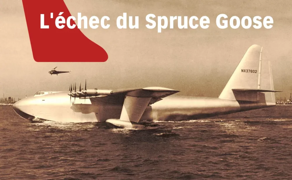 L'échec du Spruce Goose