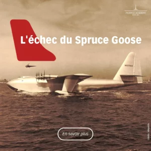 L'échec du Spruce Goose