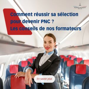 Comment réussir sa sélection PNC ? Les conseils de Mermoz Academy